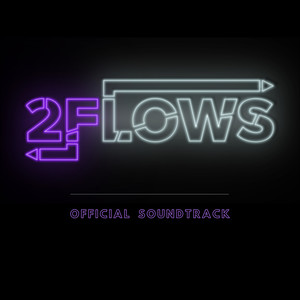 2FLOWS (Original Soundtrack) [Explicit]