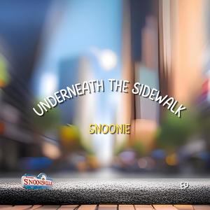 Underneath The Sidewalk (Explicit)