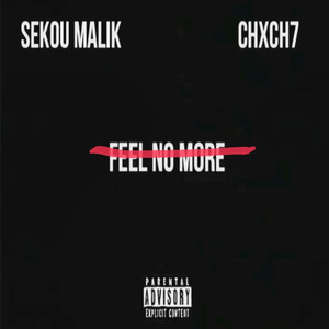 Feel No More (Explicit)