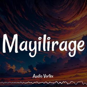 Mayilirage (Extended Version)