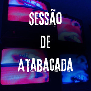 Sessão de Atabacada (Explicit)