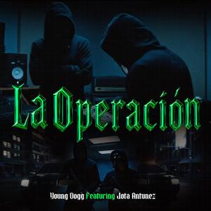 La Operacion (feat. Jota Antunez) (Explicit)