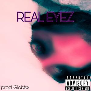 RealEyez (feat. prod. Giobtw) (Explicit)
