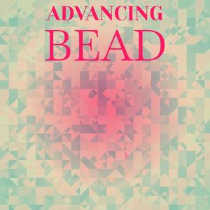 Advancing Bead