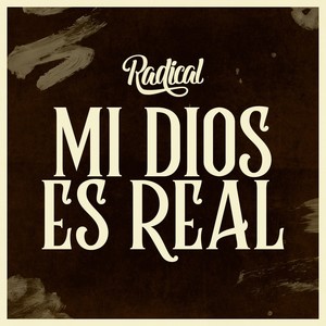 Mi Dios Es Real