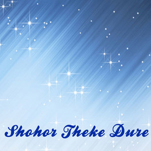 Shohor Theke Dure