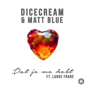 Dat Je Me Hebt(feat. Lange Frans & Matt Blue) (Explicit)