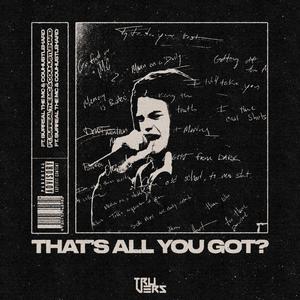 That's All You Got? (feat. Surreal the MC & Couhustlehard) [Explicit]