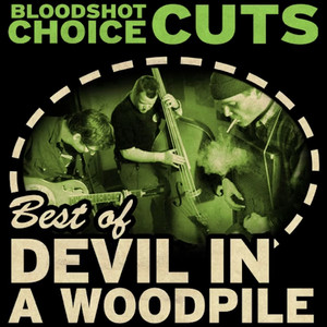 Choice Cuts: Best of Devil in a Woodpile