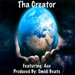 Tha Creator (feat. Ace Tha MC)