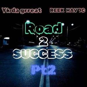 Road 2 success pt2 (feat. Reek havoc) [Explicit]