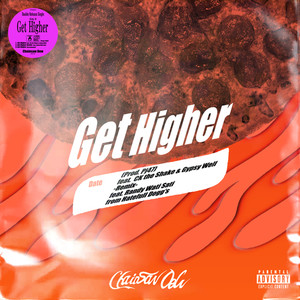 Get Higher(feat. CK the Shake & Gypsy Well) (Explicit)