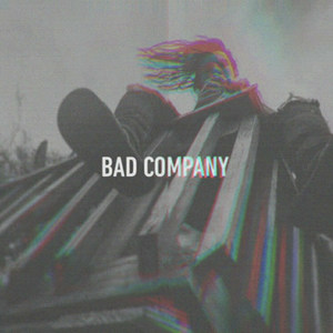 Bad Company (Explicit)