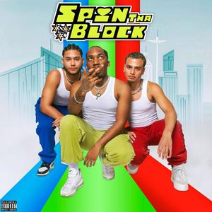 Spin Tha Block (feat. GioFromDaBlock & Zaúl) (Explicit)