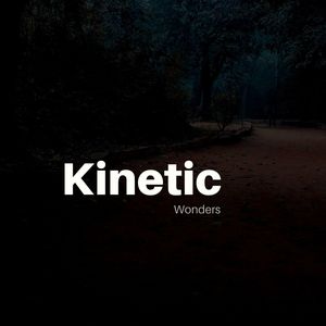 Kinetic Wonders