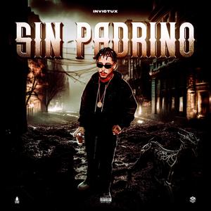 SIN PADRINO (feat. Los Dueños Del Trono LLC.) (Explicit)