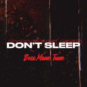 Don't Sleep (Explicit)