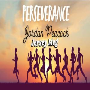 Perseverance (feat. Jersey Meg)