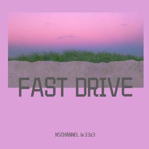 FAST DRIVE