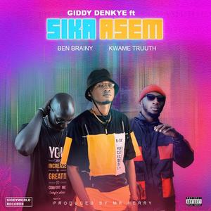 Sika Asem (feat. Kwame Truuth & Ben Brainy) [Explicit]