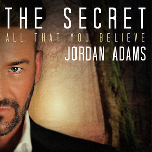 The Secret(All That You Believe)