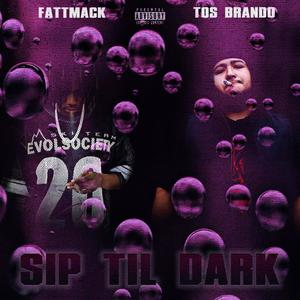 SIP TIL DARK (feat. Fattmack) [Explicit]