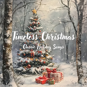 Timeless Christmas - Classic Holiday Sounds