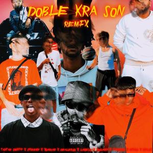 Doble K'ra Són (feat. Mikko, Dealer 26, Xuancar, La Melo, Sheery, Jaysong, YosuanyKHP & Mylox) (Remix)