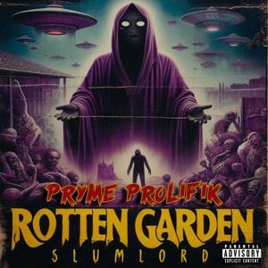 Rotten garden slumlord (feat. Pryme Prolifik) (Explicit)