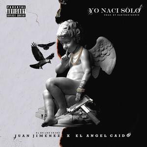 Yo naci solo (Explicit)