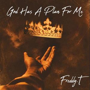 God Has A Plan For Me