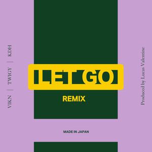 LET GO (feat. TWIGY & KASHI DA HANDSOME) (Remix)