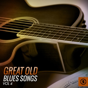 Great Old Blues Songs, Vol. 4