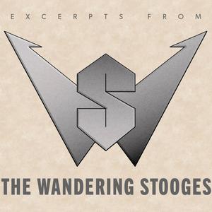 Excerpts from The Wandering Stooges