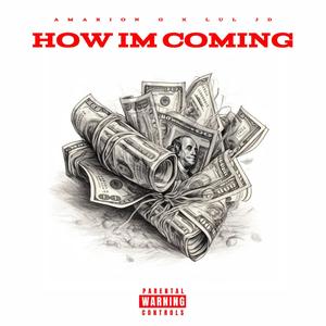 How Im Coming (Explicit)