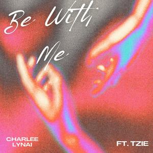 Be With Me (feat. TZIE)