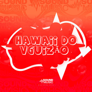 HAWAII DO VGUIZÃO (Explicit)