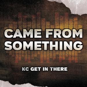 Came From Something (Explicit)