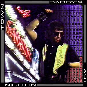 Daddy's Last night in Town (Architrave Remix)
