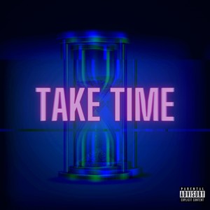 Take Time (Explicit)