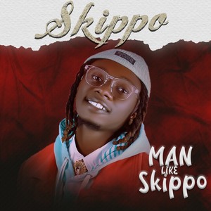 MAN LIKE SKIPPO (Explicit)