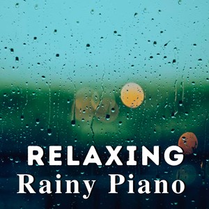 Relaxing Rainy Piano (Instrumental Version)