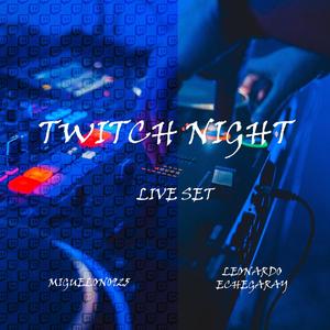 Twitch Night (Live) [Explicit]