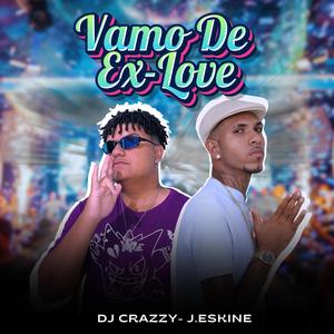 Vamo De Ex-Love (feat. J. Eskine)