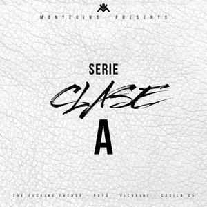 Serie Clase-A (feat. TheFackingFather, Vic9nine & EiiNoyo)