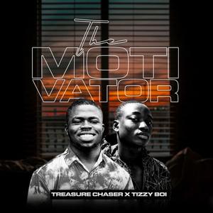 THE MOTIVATOR(feat. TIZZY BOI)