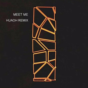 Meet Me (HuaoH Remix)