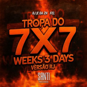 Tropa Do 7x7 Weeks 3 Days Versão RJ (Explicit)