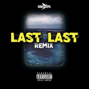 Last Last (Remix) [Explicit]