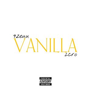 Vanilla (feat. 9zeuu) (Explicit)
